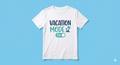 "Vacation Mode On" Graphic Tee – Premium Custom White T-Shirt