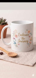 "Embrace the Journey" Floral Ceramic Mug - Inspirational Watercolor Flower Coffee Cup & Motivational Graduation or New Beginnings Gift